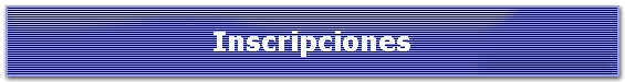 Inscripciones